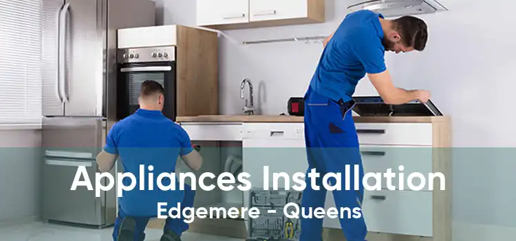 Appliances Installation Edgemere - Queens