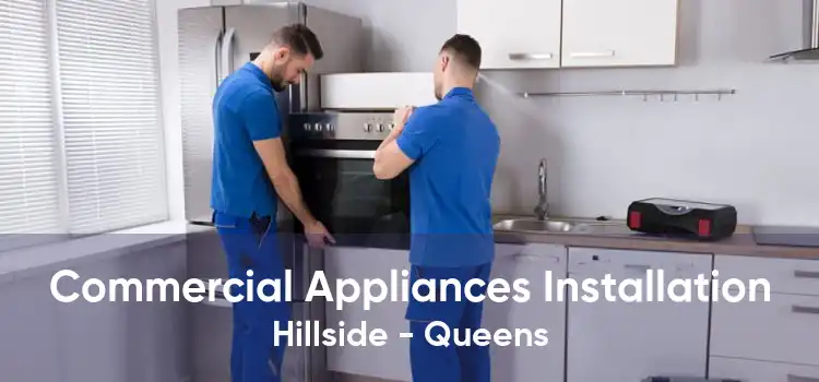 Commercial Appliances Installation Hillside - Queens