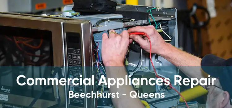 Commercial Appliances Repair Beechhurst - Queens