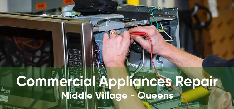 Commercial Appliances Repair Middle Village - Queens