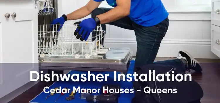 Dishwasher Installation Cedar Manor Houses - Queens