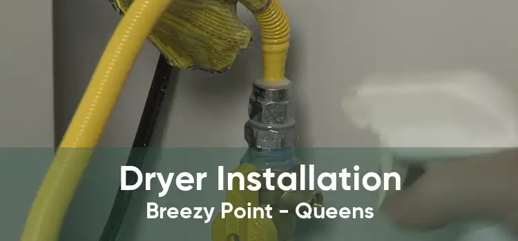 Dryer Installation Breezy Point - Queens