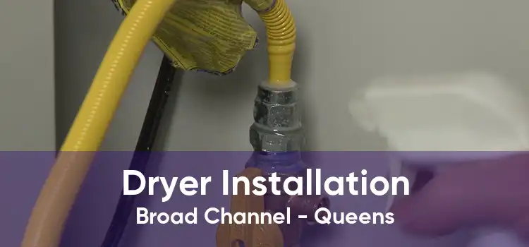 Dryer Installation Broad Channel - Queens