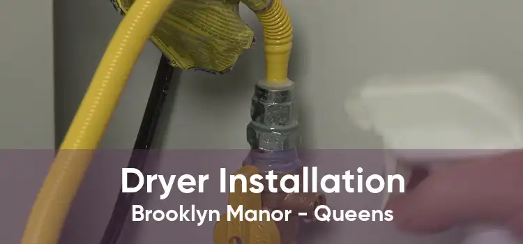 Dryer Installation Brooklyn Manor - Queens