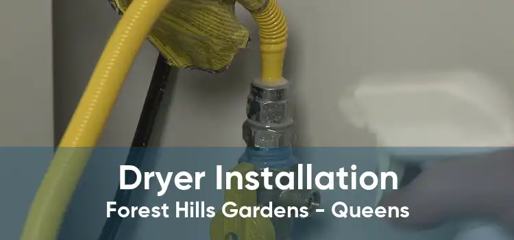 Dryer Installation Forest Hills Gardens - Queens