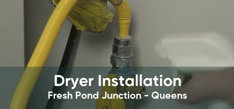 Dryer Installation Fresh Pond Junction - Queens