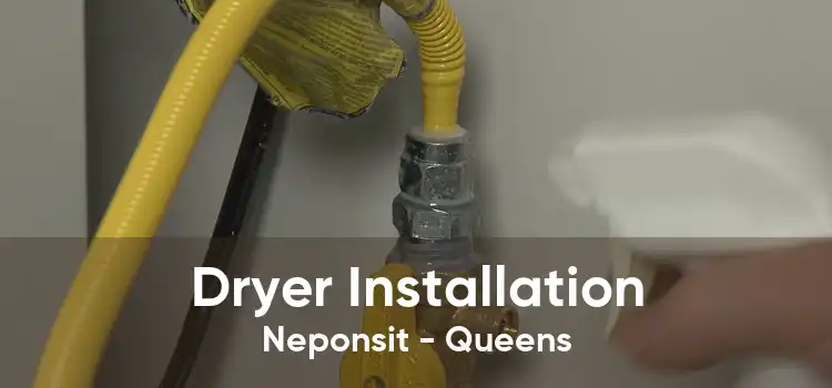 Dryer Installation Neponsit - Queens