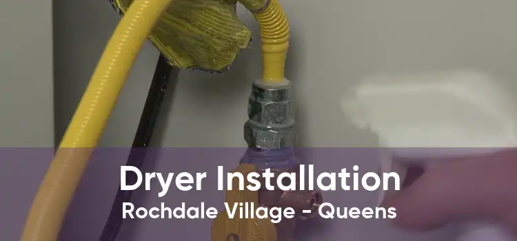 Dryer Installation Rochdale Village - Queens