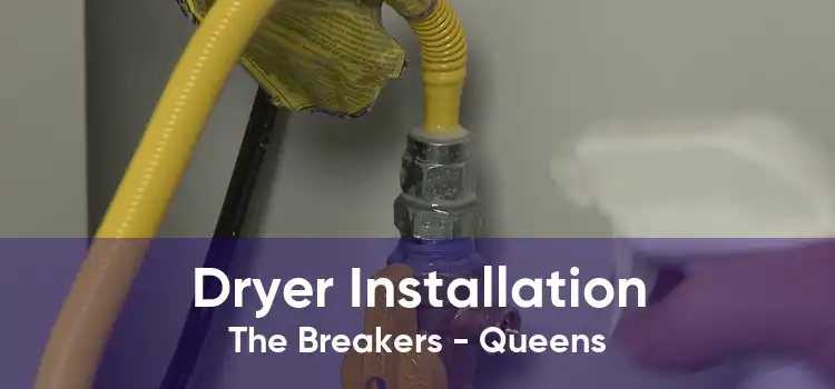 Dryer Installation The Breakers - Queens