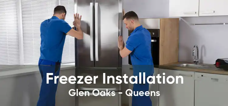 Freezer Installation Glen Oaks - Queens