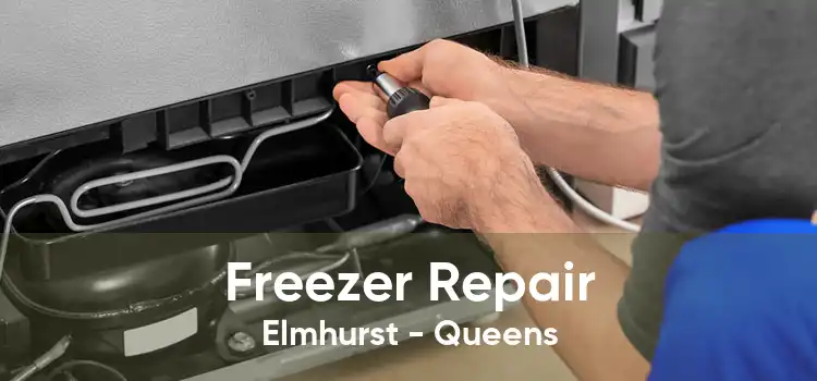 Freezer Repair Elmhurst - Queens