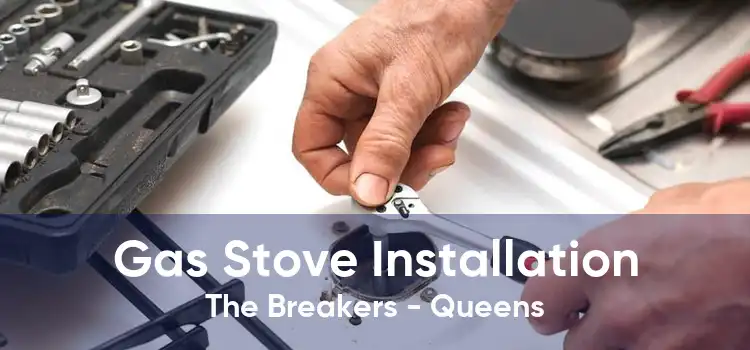 Gas Stove Installation The Breakers - Queens