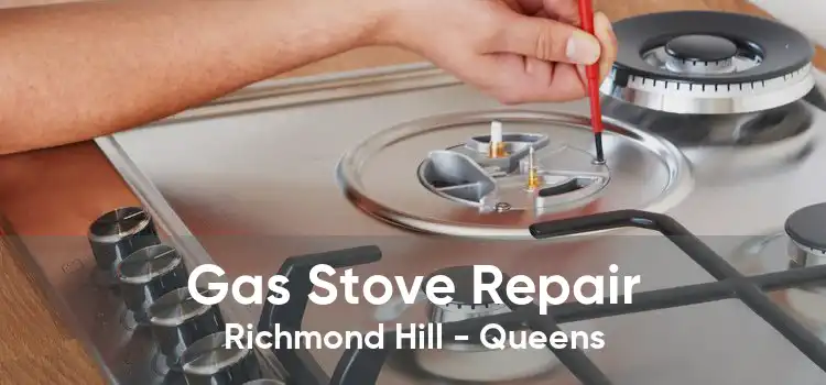 Gas Stove Repair Richmond Hill - Queens