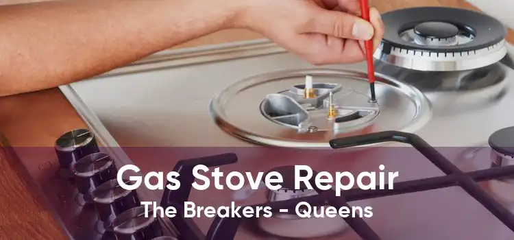 Gas Stove Repair The Breakers - Queens