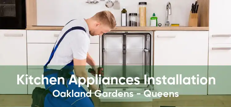 Kitchen Appliances Installation Oakland Gardens - Queens