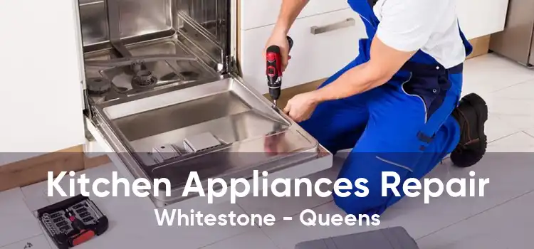 Kitchen Appliances Repair Whitestone - Queens