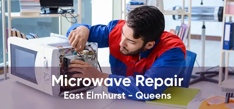 Microwave Repair East Elmhurst - Queens