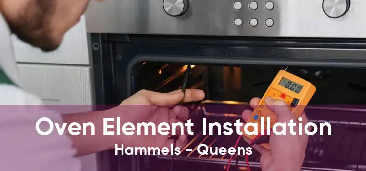Oven Element Installation Hammels - Queens