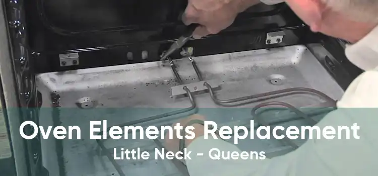 Oven Elements Replacement Little Neck - Queens