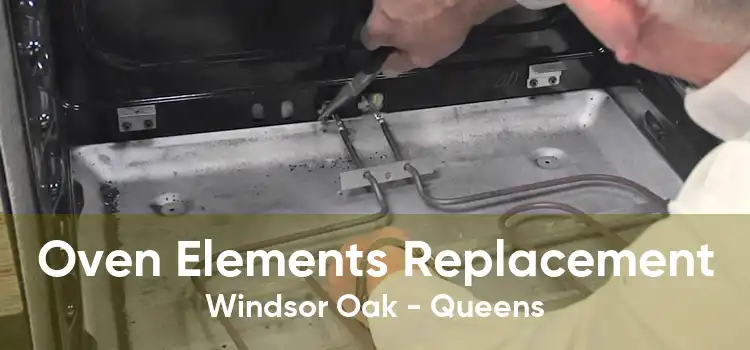 Oven Elements Replacement Windsor Oak - Queens