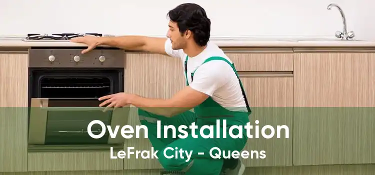 Oven Installation LeFrak City - Queens