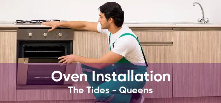 Oven Installation The Tides - Queens