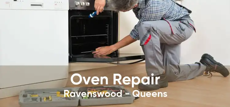 Oven Repair Ravenswood - Queens