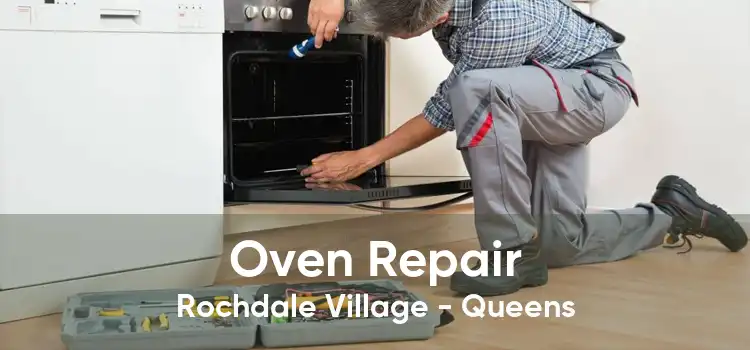 Oven Repair Rochdale Village - Queens