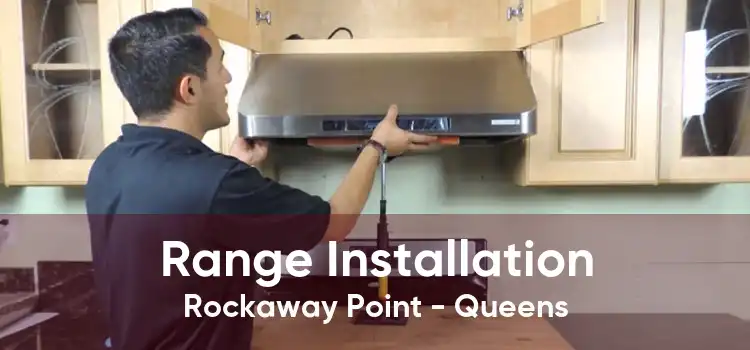 Range Installation Rockaway Point - Queens