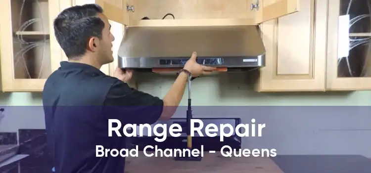Range Repair Broad Channel - Queens