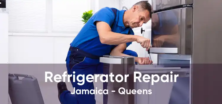 Refrigerator Repair Jamaica - Queens