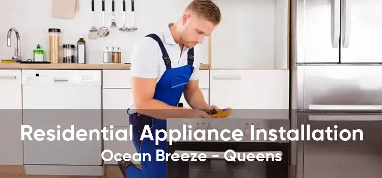 Residential Appliance Installation Ocean Breeze - Queens