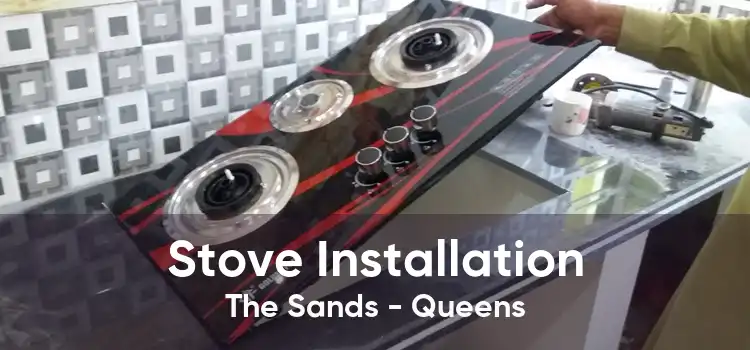 Stove Installation The Sands - Queens