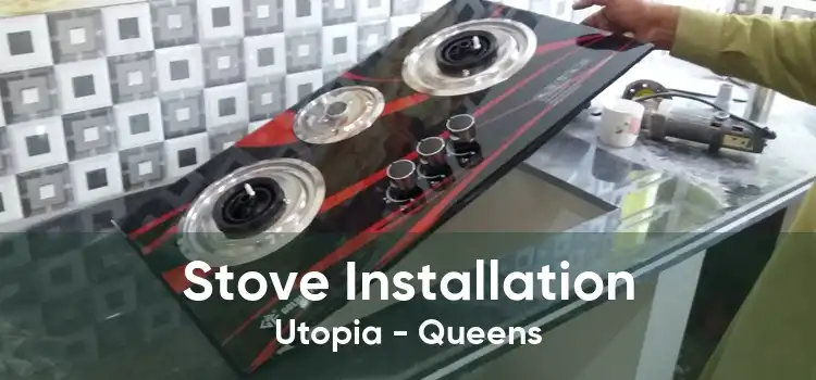 Stove Installation Utopia - Queens