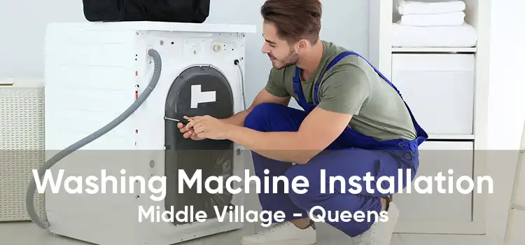 Washing Machine Installation Middle Village - Queens